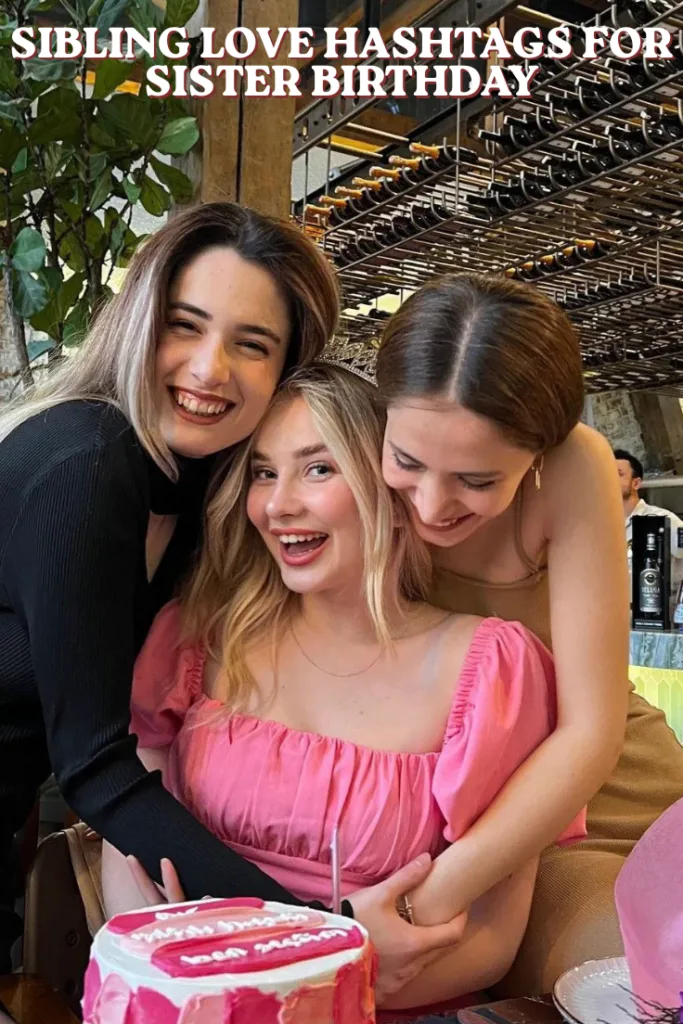 Sibling love hashtags for sister birthdaysibling love hashtags for sister birthday 1 Sibling love hashtags for sister birthdaysibling love hashtags for sister birthday