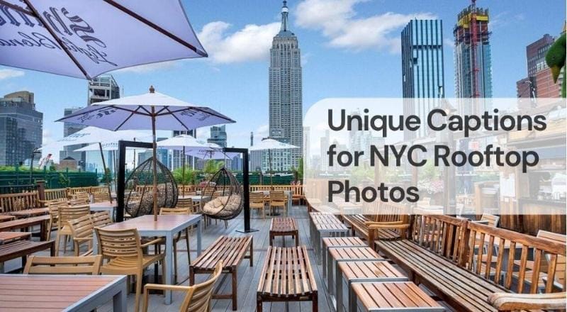 Unique captions for nyc rooftop photos