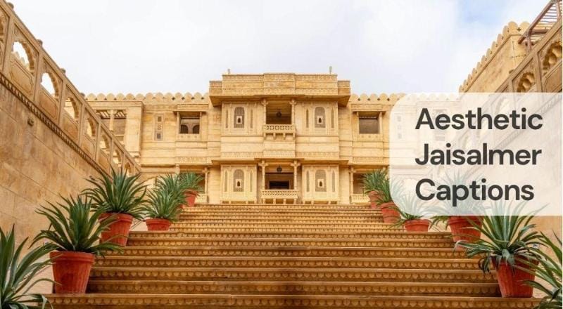 Aesthetic jaisalmer captions Aesthetic jaisalmer captions