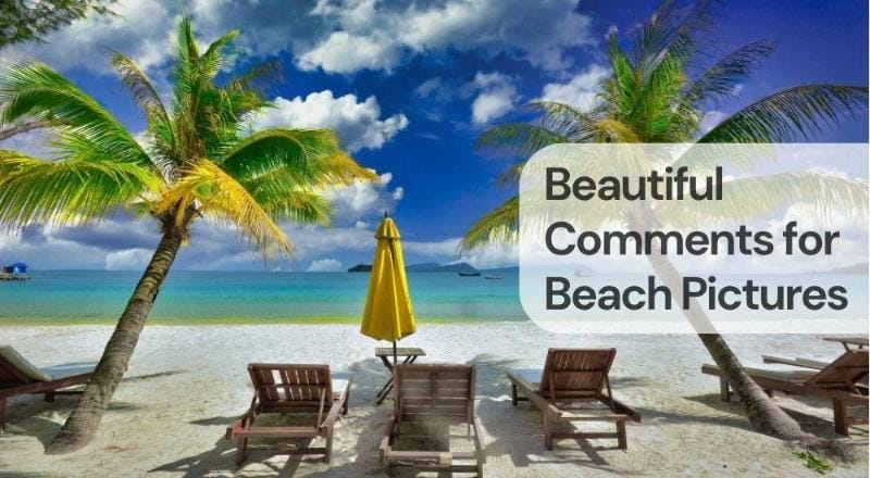 Beautiful comments for beach pictures Beautiful comments for beach pictures
