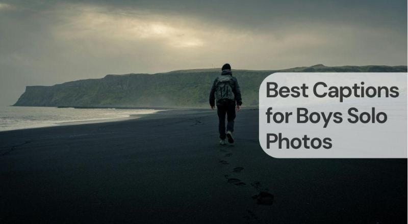 Best captions for boys solo photos Best captions for boys solo photos
