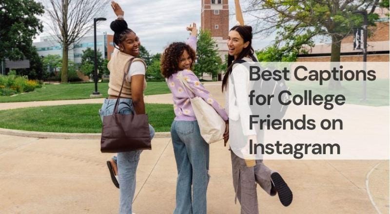 Best captions for college friends on instagram Best captions for college friends on instagram