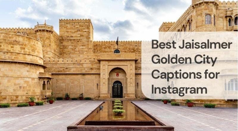 Best jaisalmer golden city captions for instagram Best jaisalmer golden city captions for instagram