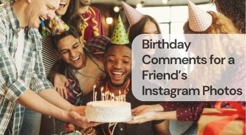 Birthday comments for a friends instagram photos