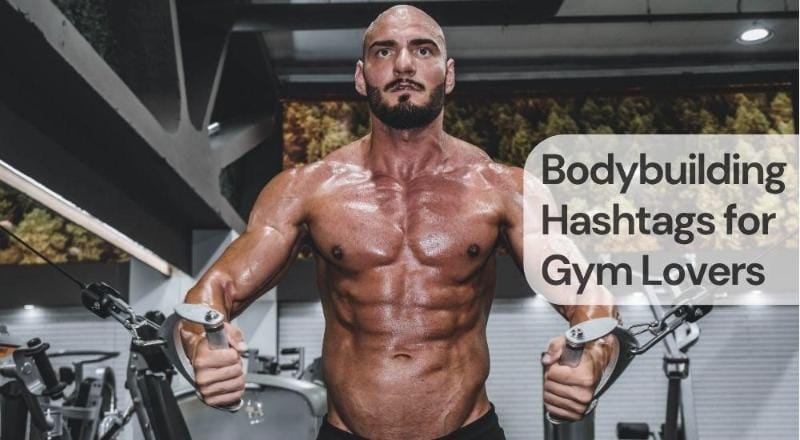 Bodybuilding hashtags for gym lovers
