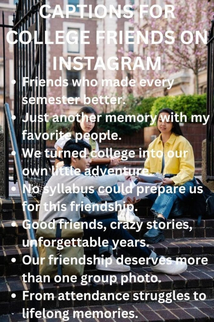 Captions for college friends on instagram 1 Captions for college friends on instagram