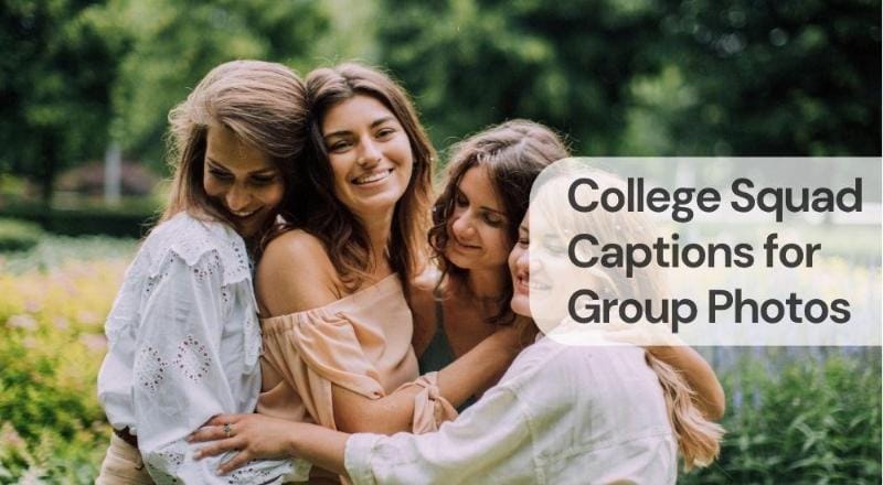 College squad captions for group photos College squad captions for group photos