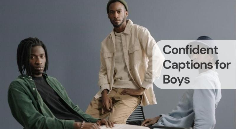 Confident captions for boys Confident captions for boys
