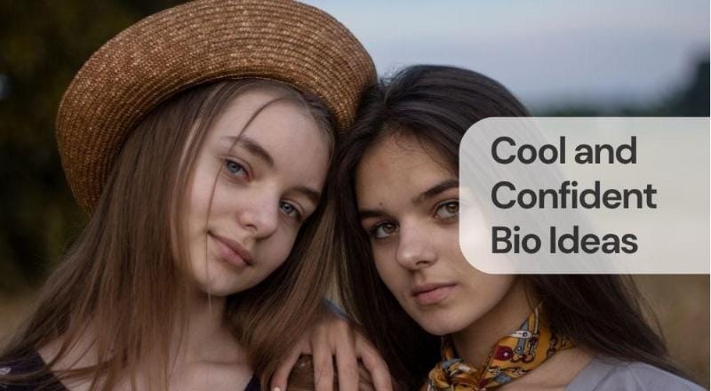 Cool and confident bio ideas