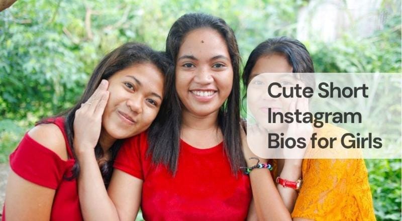 Cute short instagram bios for girls