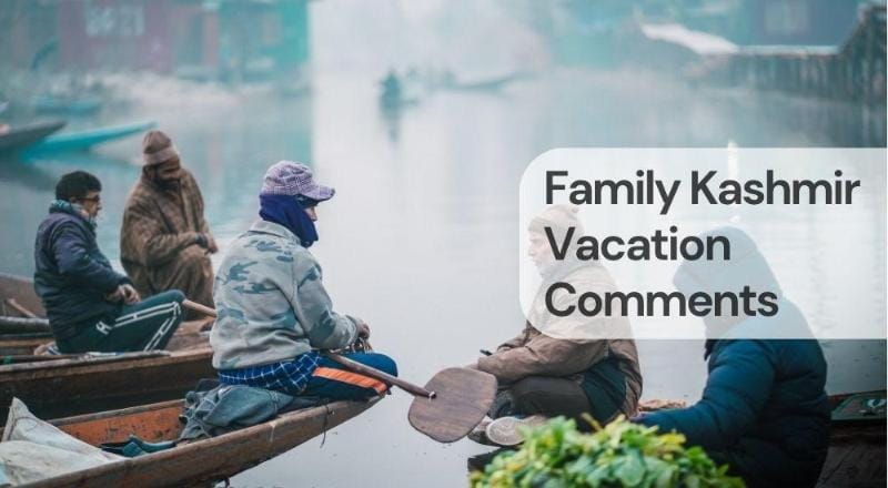 Family kashmir vacation comments Family kashmir vacation comments