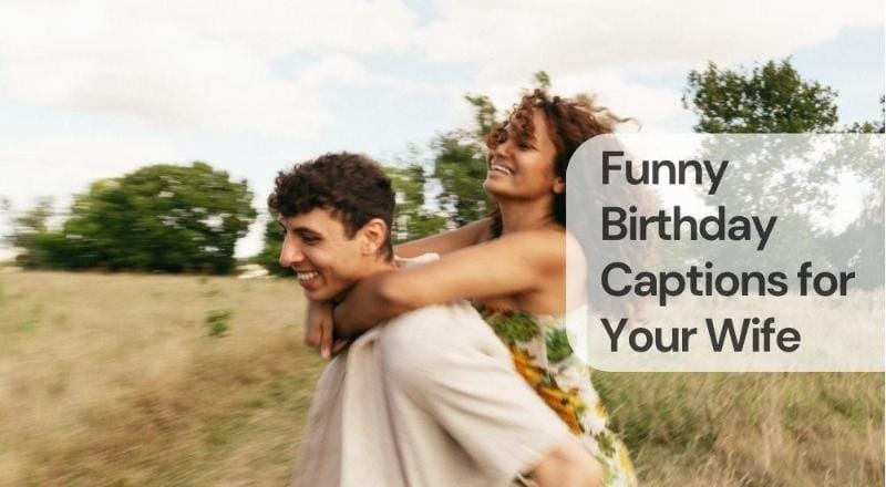 Funny birthday captions for your wife Funny birthday captions for your wife