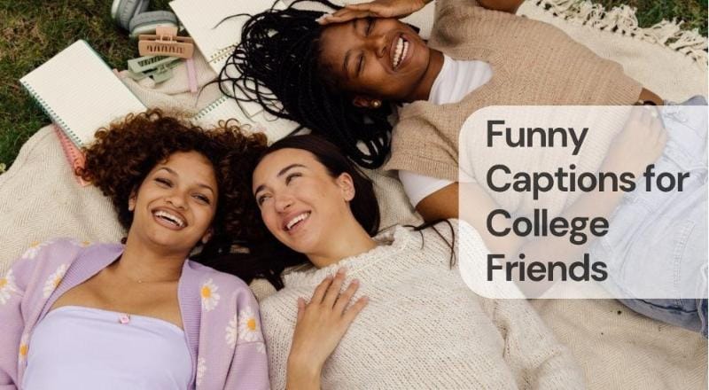 Funny captions for college friends Funny captions for college friends