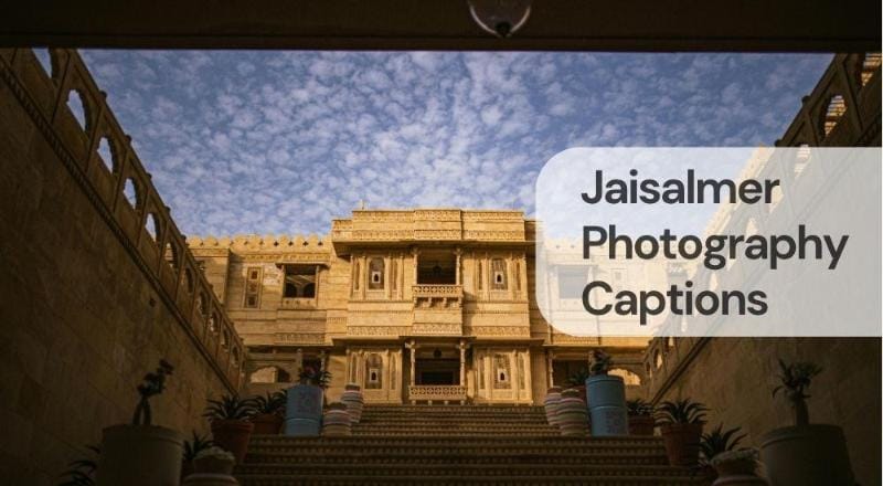 Jaisalmer photography captions Jaisalmer photography captions