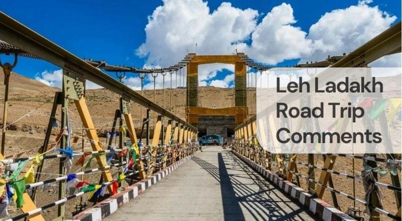 Leh ladakh road trip comments Leh ladakh road trip comments