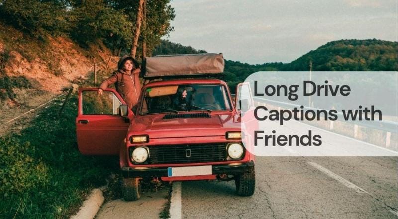 Long drive captions with friends Long drive captions with friends