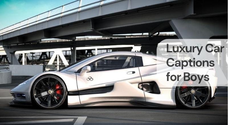 Luxury car captions for boys Luxury car captions for boys