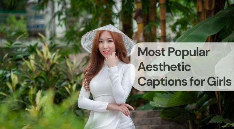 Most popular aesthetic captions for girls