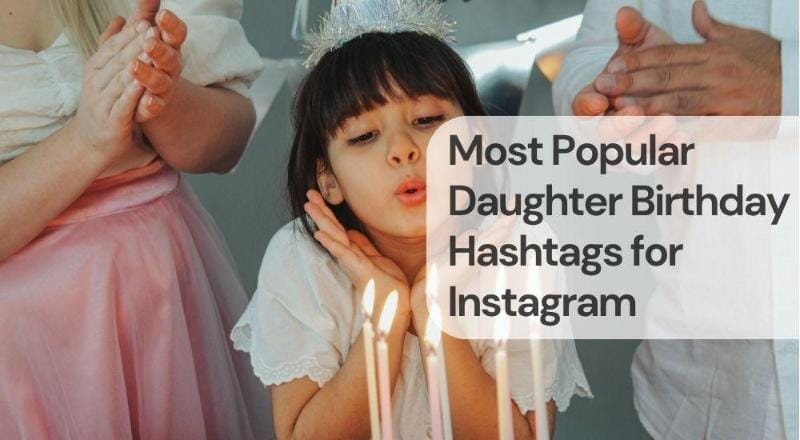 Most popular daughter birthday hashtags for instagram Most popular daughter birthday hashtags for instagram