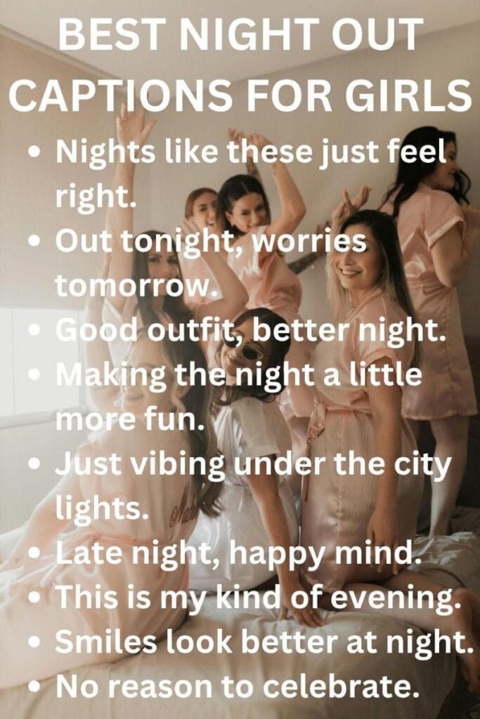 Night out captions for girl Night out captions for girl