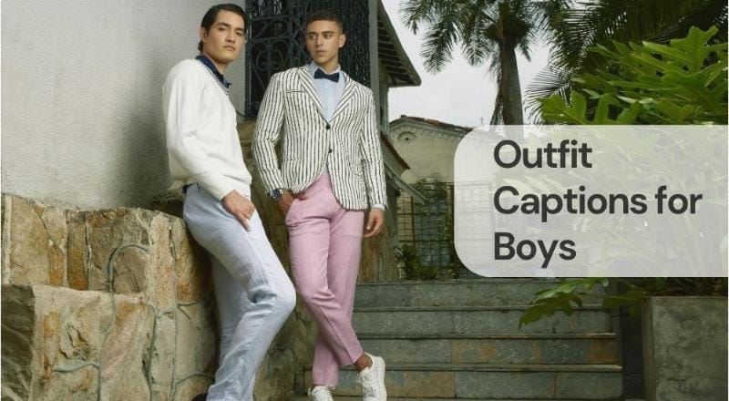 Outfit captions for boys Outfit captions for boys