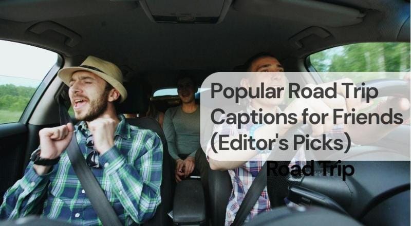 Popular road trip captions for friends Popular road trip captions for friends