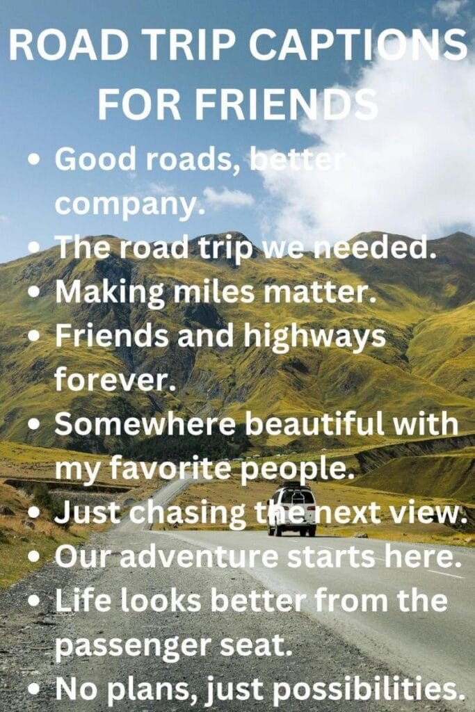 Road trip captions for friends Road trip captions for friends