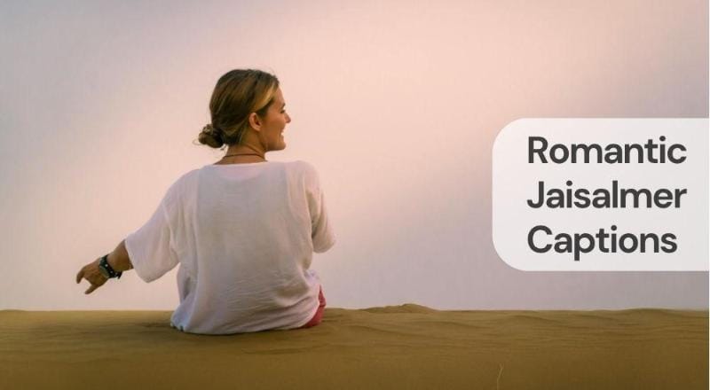 Romantic jaisalmer captions Romantic jaisalmer captions