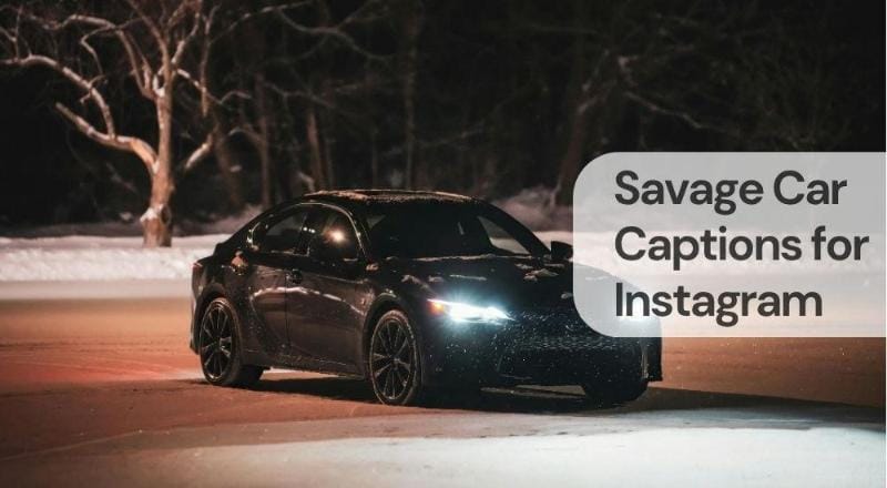 Savage car captions for instagram Savage car captions for instagram