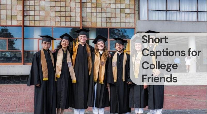 Short captions for college friends Short captions for college friends