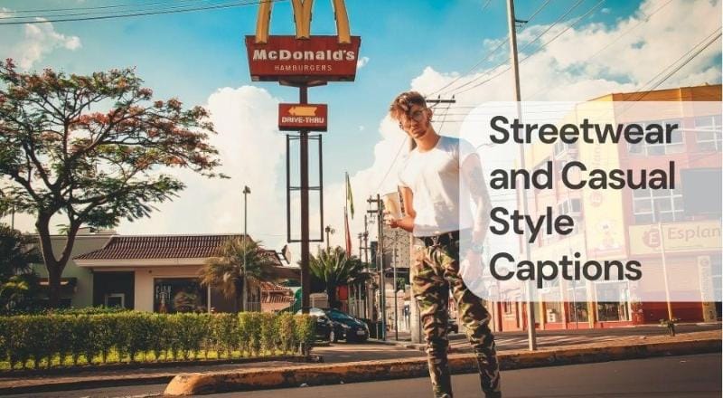 Streetwear and casual style captions Streetwear and casual style captions