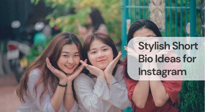 Stylish short bio ideas for instagram