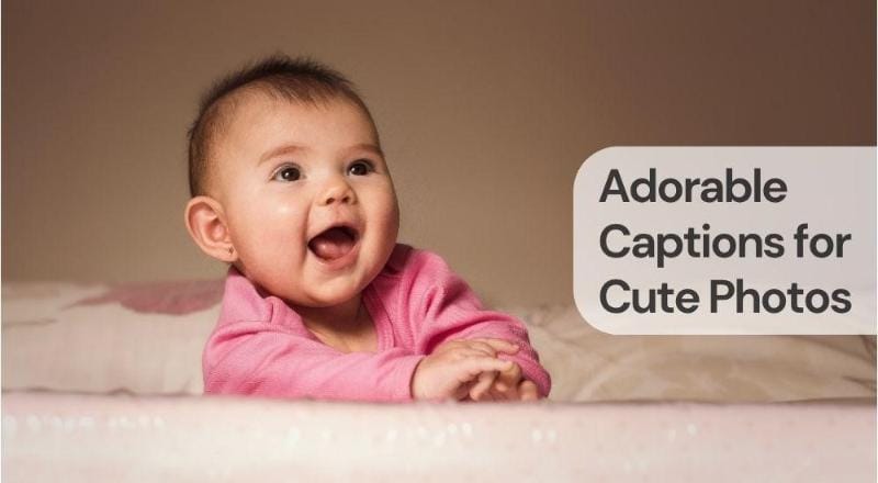 Adorable captions for cute photos