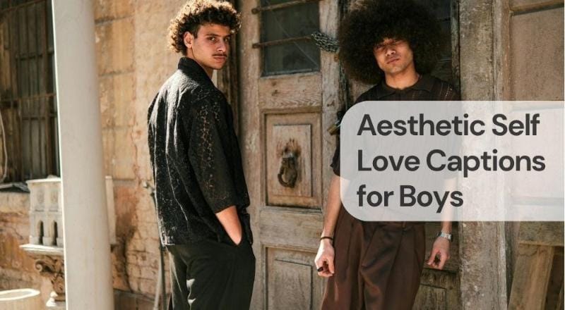 Aesthetic self love captions for boys Aesthetic self love captions for boys