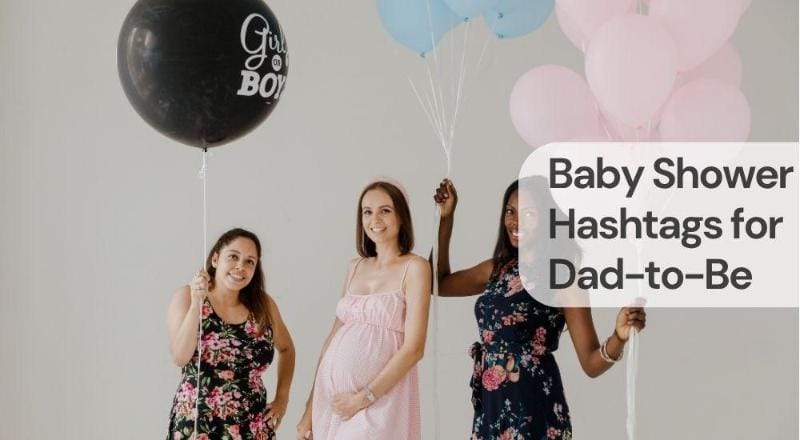 Baby shower hashtags for dad to be Baby shower hashtags for dad to be