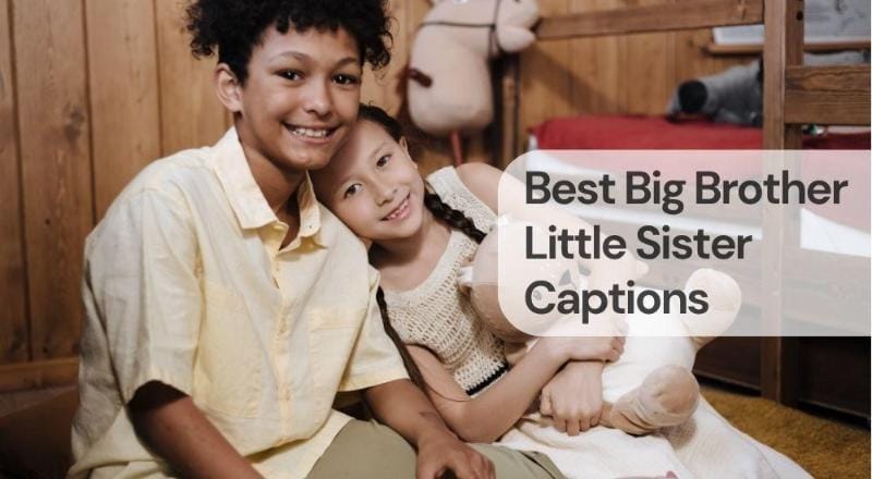 Best big brother little sister captions Best big brother little sister captions