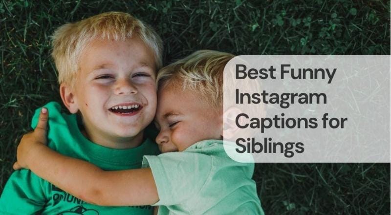 Best funny instagram captions for siblings Best funny instagram captions for siblings