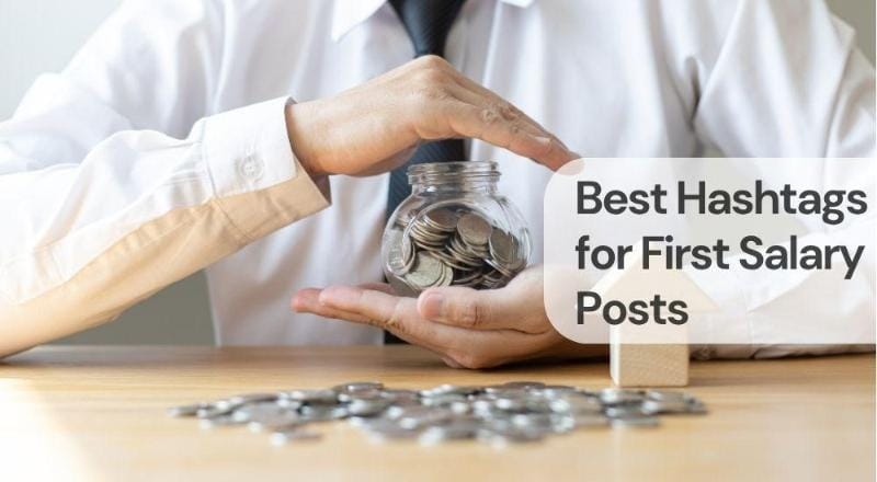 Best hashtags for first salary posts