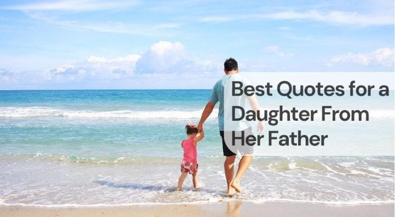 Best quotes for a daughter from her father Best quotes for a daughter from her father