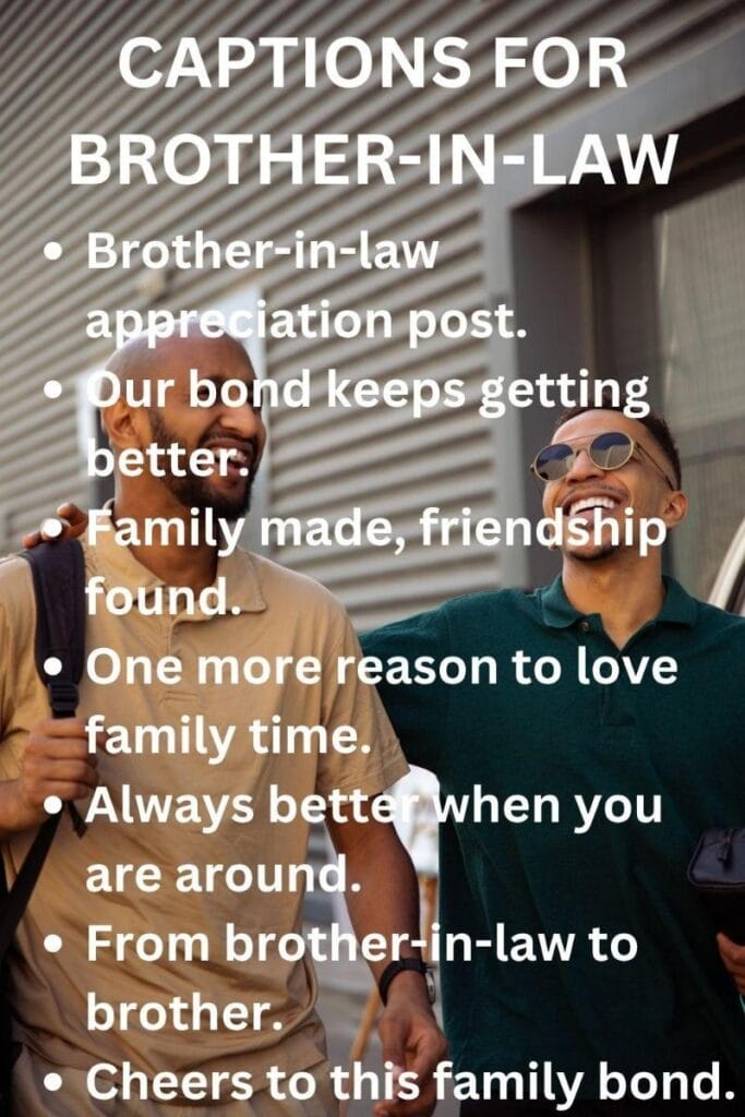 Captions about your brother in law Captions about your brother in law