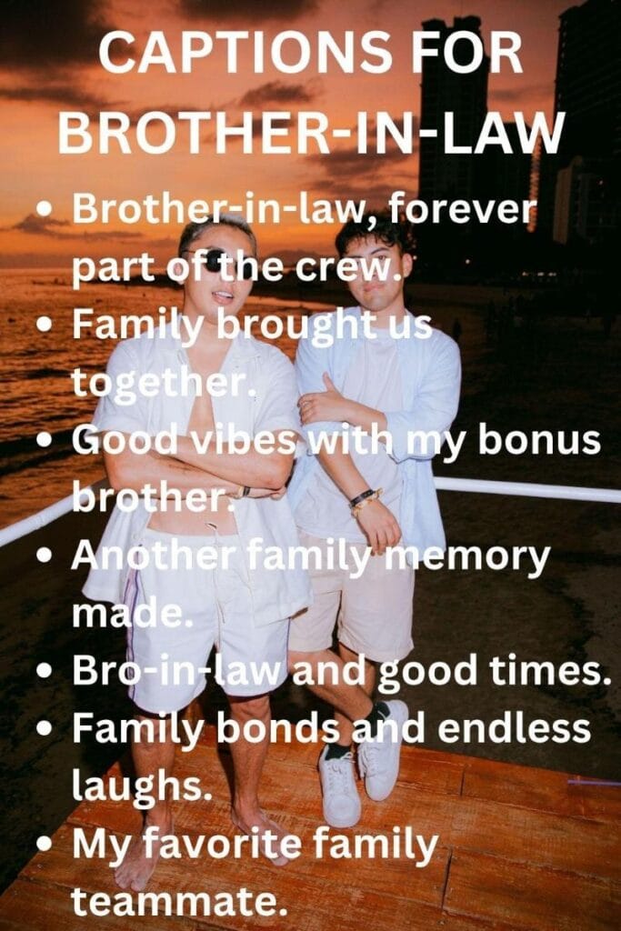 Captions for brother in law Captions for brother in law