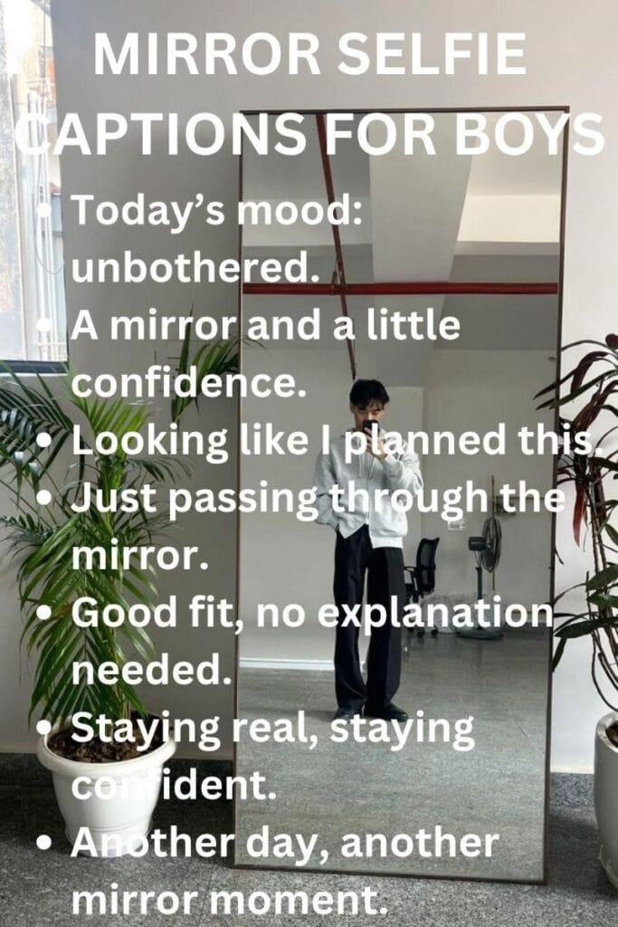 Captions for mirror selfie Captions for mirror selfie