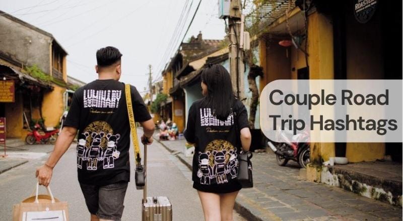 Couple road trip hashtags Couple road trip hashtags