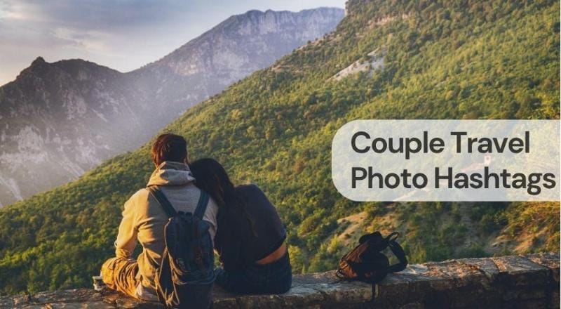 Couple travel photo hashtags Couple travel photo hashtags