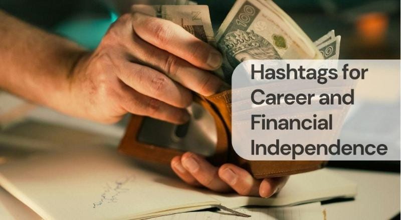 Hashtags for career and financial independence