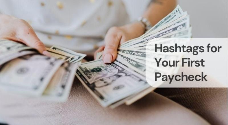 Hashtags for your first paycheck