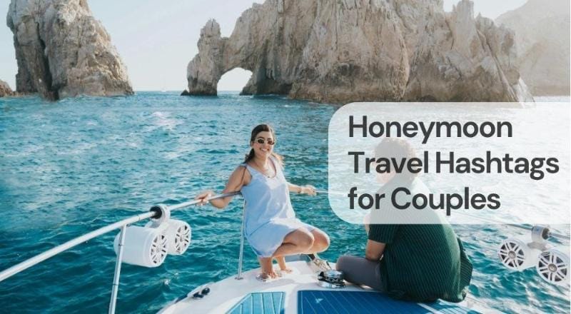 Honeymoon travel hashtags for couples Honeymoon travel hashtags for couples