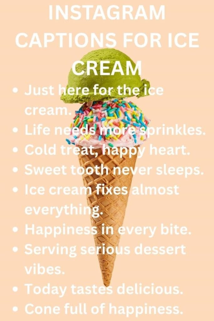 Ice cream captions Ice cream captions