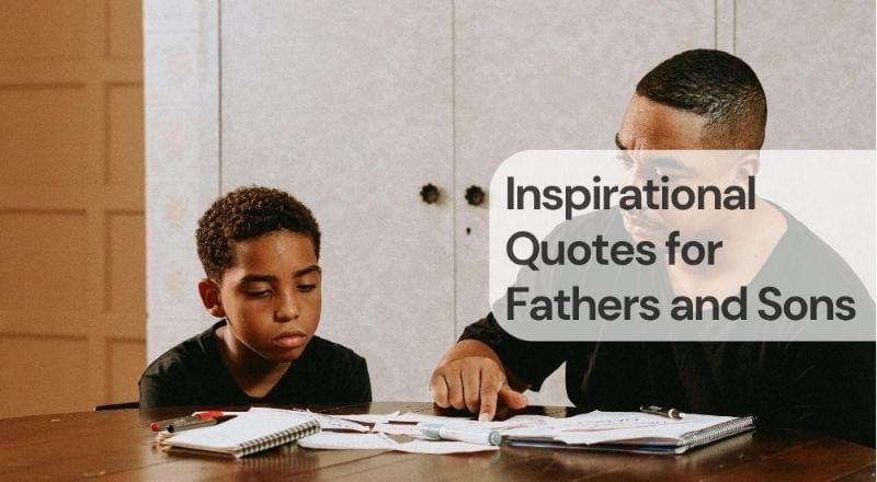 Inspirational quotes for fathers and sons Inspirational quotes for fathers and sons