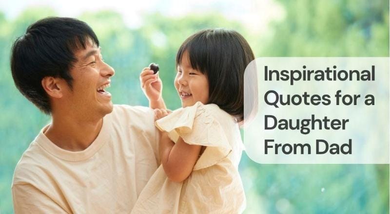 Inspirational quotes for a daughter from dad Inspirational quotes for a daughter from dad